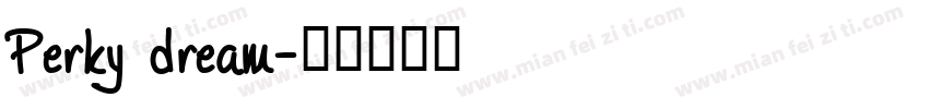 Perky dream字体转换